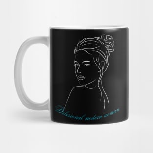 Delusional modern woman Mug